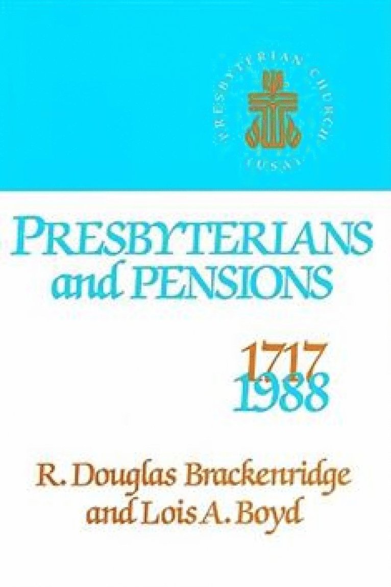 R. Douglas Brackenridge, Lois A. Boyd, Brackenridge/Boyd, Brackenridge Boyd - Presbyterians and Pensions, Häftad