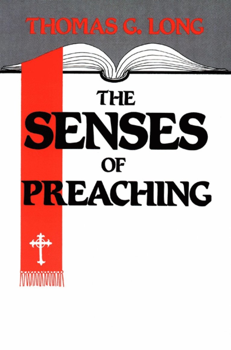 Thomas G. Long - Senses of Preaching, Häftad