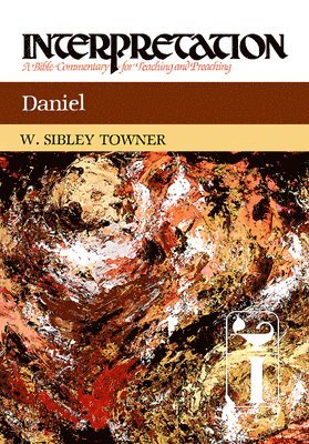 W. Sibley Towner - Daniel, Inbunden