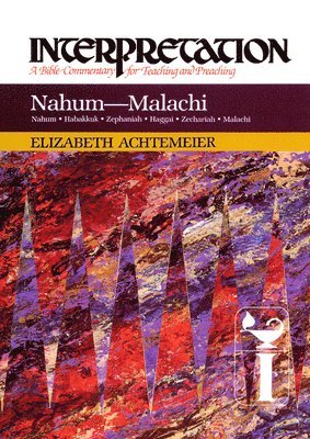 Elizabeth Achtemeier - Nahum--Malachi, Inbunden