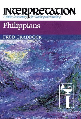 bokomslag Philippians: Interpretation: A Bible Commentary for Teaching and Preaching