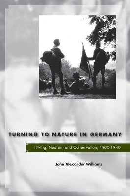 John Alexander Williams - Turning to Nature in Germany, Inbunden