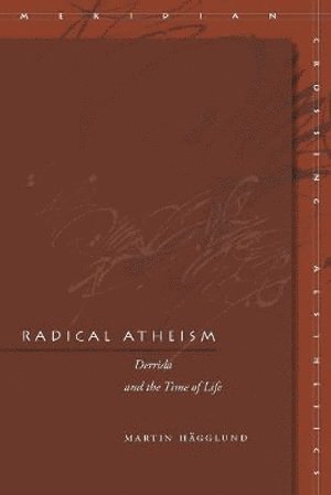 Martin Hägglund, Martin Hagglund - Radical Atheism, Häftad