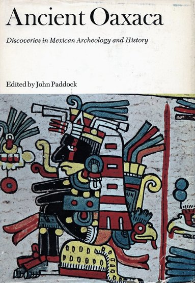 John Paddock - Ancient Oaxaca, Inbunden