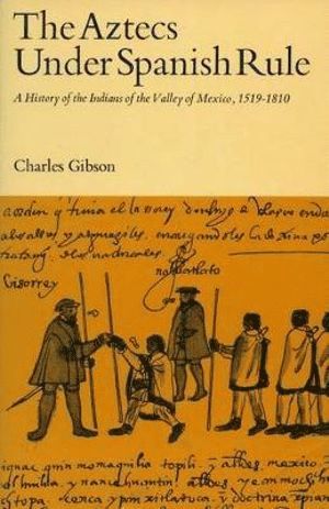 Aztecs Under Spanish Rule
