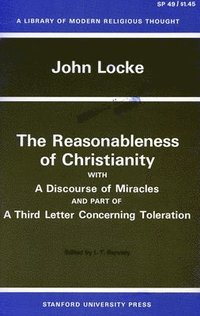 bokomslag The Reasonableness of Christianity, and A Discourse of Miracles