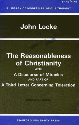 The Reasonableness of Christianity, and A Discourse of Miracles 1