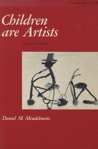 bokomslag Children Are Artists: An Introduction to Children's Art for Teachers and Parents