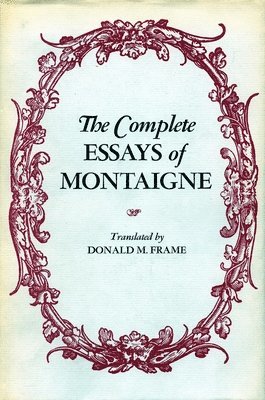 The Complete Essays of Montaigne 1