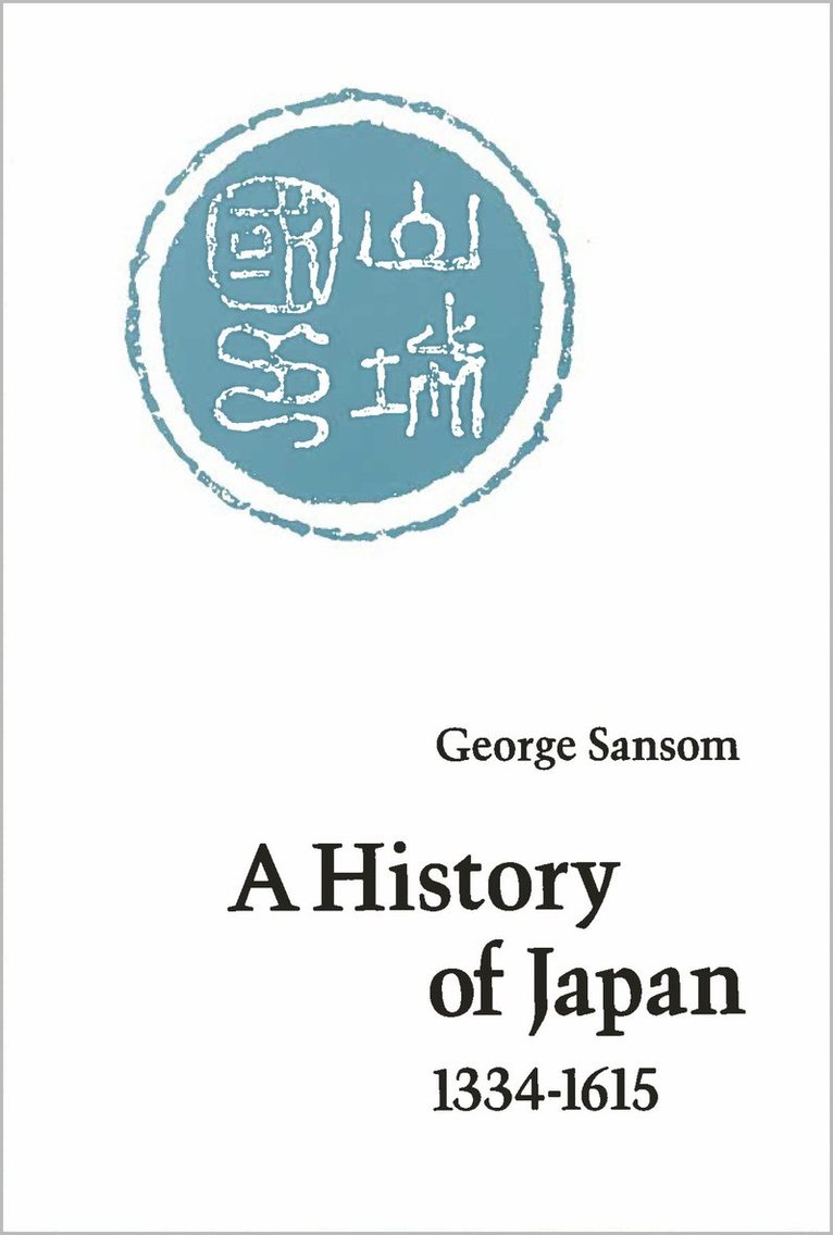 A History of Japan, 1334-1615 1