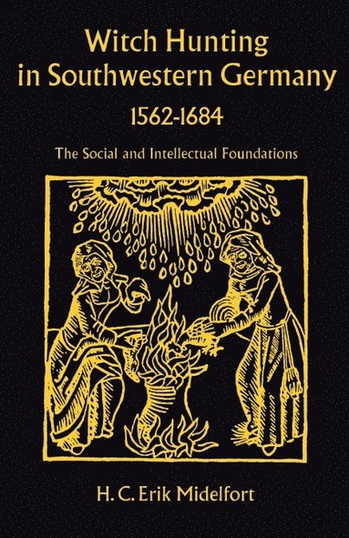 bokomslag Witch Hunting in Southwestern Germany, 1562-1684