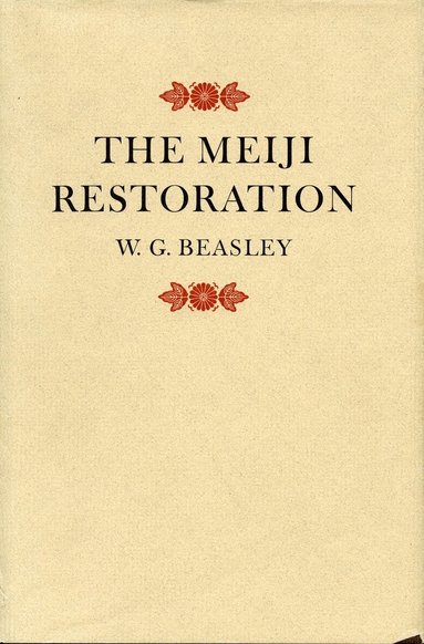 W. G. Beasley - Meiji Restoration, Inbunden