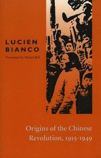bokomslag Origins of the Chinese Revolution, 1915-1949