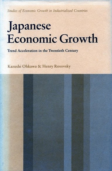Kazushi Ohkawa, Henry Rosovsky - Japanese Economic Growth, Inbunden