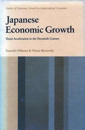 Kazushi Ohkawa, Henry Rosovsky - Japanese Economic Growth, Inbunden
