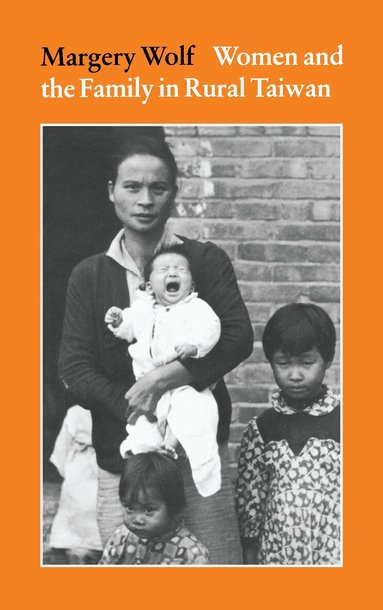 Margery Wolf - Women and the Family in Rural Taiwan, Häftad