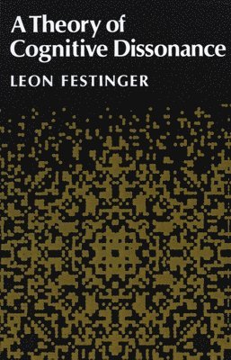 Leon Festinger - Theory of Cognitive Dissonance, Häftad
