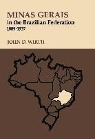 bokomslag Minas Gerais in the Brazilian Federation, 1889-1937