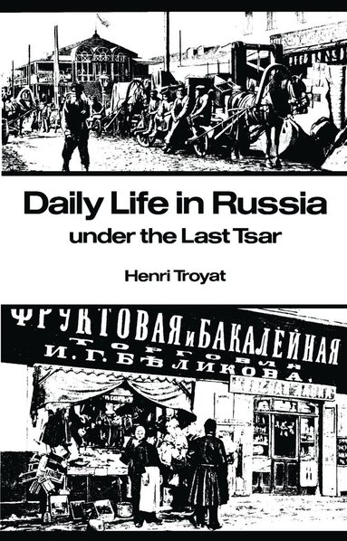 bokomslag Daily Life in Russia Under the Last Tsar
