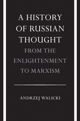 bokomslag A History of Russian Thought from the Enlightenment to Marxism