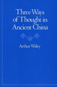 bokomslag Three Ways of Thought in Ancient China