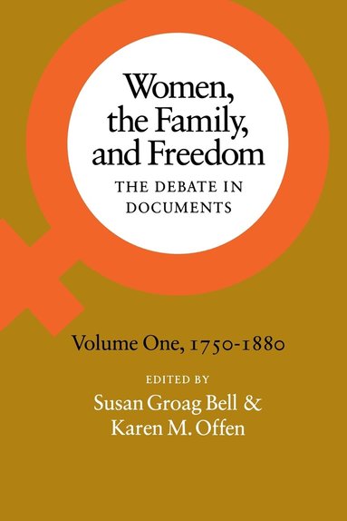 Susan Groag Bell, Karen M. Offen - Women, the Family, and Freedom, Häftad