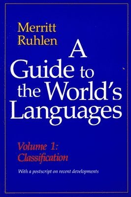 Merritt Ruhlen - Guide to the World's Languages, Inbunden