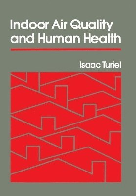 Isaac Turiel - Indoor Air Quality and Human Health, Inbunden