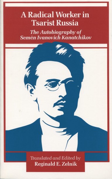 bokomslag Radical Worker in Tsarist Russia