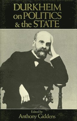 Durkheim on Politics and the State 1
