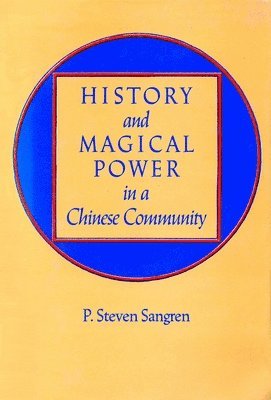 History and Magical Power in a Chinese Community 1