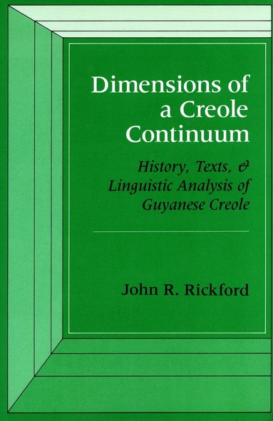 John R. Rickford - Dimensions of a Creole Continuum, Inbunden