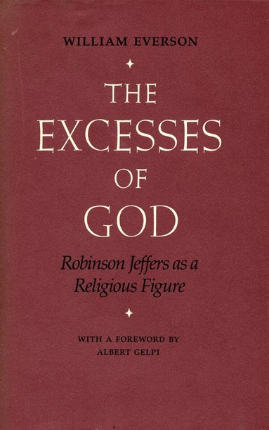 William Everson - Excesses of God, Inbunden