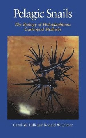 Carol M. Lalli, Ronald W. Gilmer - Pelagic Snails, Inbunden
