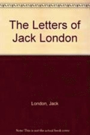 Letters of Jack London 1