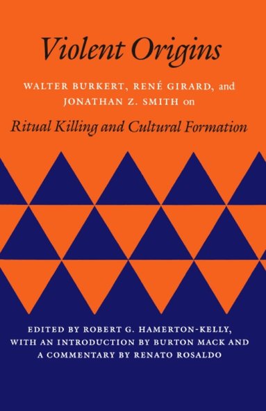 Walter Burkert, René Girard, Jonathan Z. Smith, Robert G. Hamerton-Kelly - Violent Origins, Häftad
