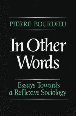 Pierre Bourdieu - In Other Words, Inbunden