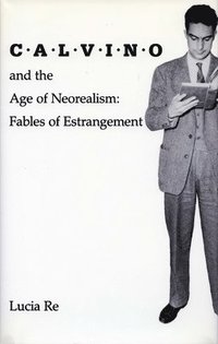 bokomslag Calvino and the Age of Neorealism