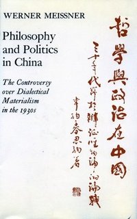 bokomslag Philosophy and Politics in China