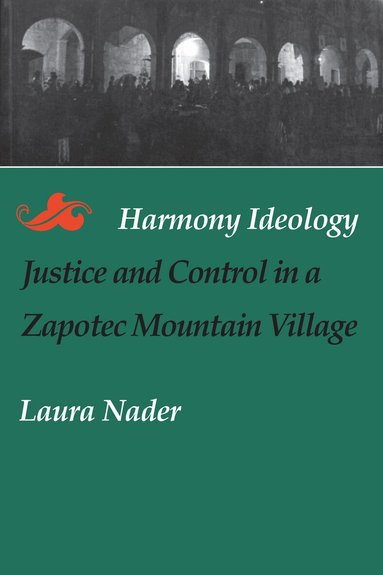 Laura Nader - Harmony Ideology, Häftad