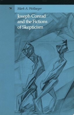 bokomslag Joseph Conrad and the Fictions of Skepticism