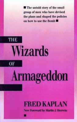 Fred Kaplan - Wizards of Armageddon, Häftad