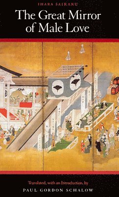 Ihara Saikaku - Great Mirror of Male Love, Häftad