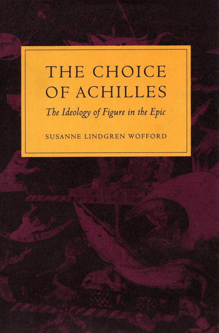 Susanne Lindgren Wofford - Choice of Achilles, Inbunden