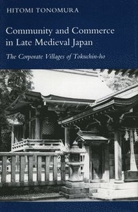 bokomslag Community and Commerce in Late Medieval Japan
