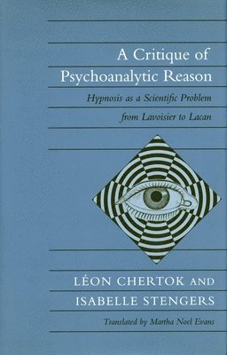 A Critique of Psychoanalytic Reason 1