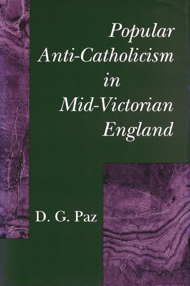 bokomslag Popular Anti-Catholicism in Mid-Victorian England