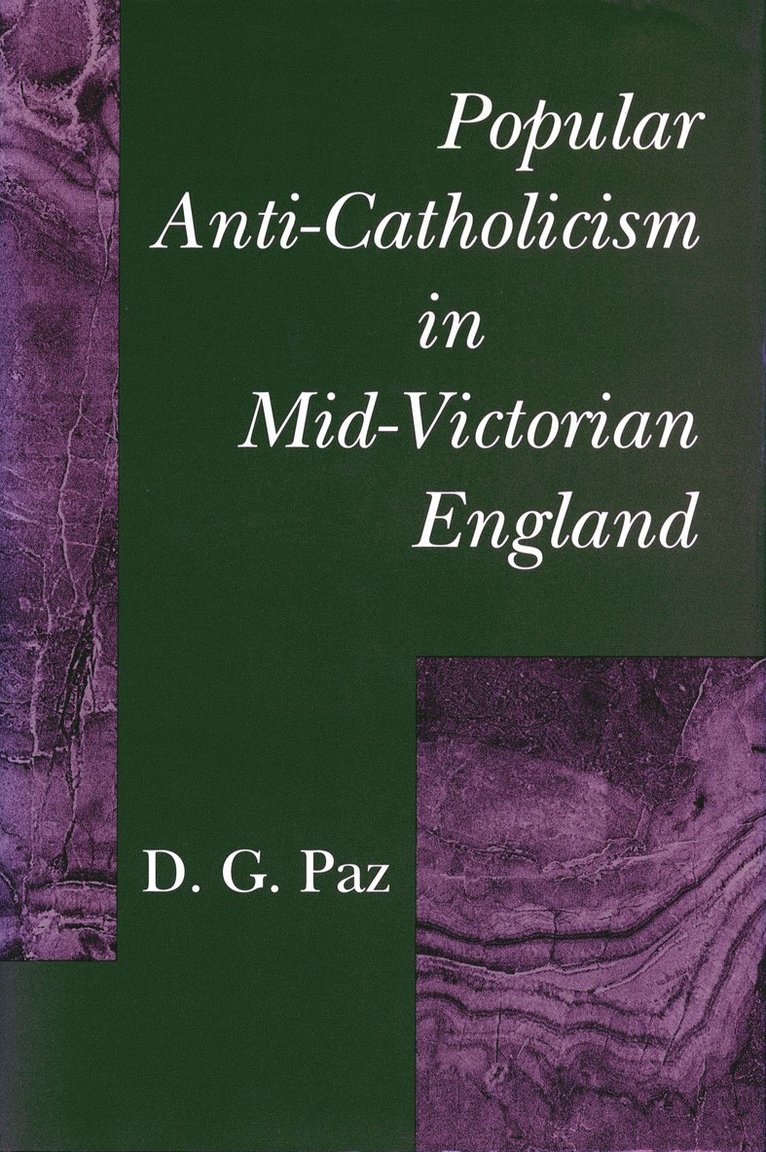 Popular Anti-Catholicism in Mid-Victorian England 1