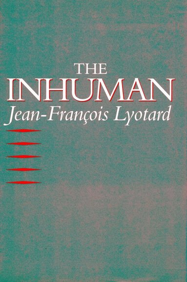 Jean-François Lyotard - Inhuman, Häftad