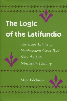 bokomslag The Logic of the Latifundio